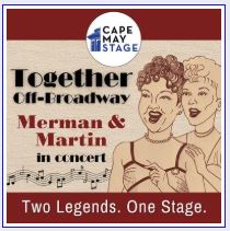 Image: Cape May Stage - Together Off-Broadway: Merman & Martin